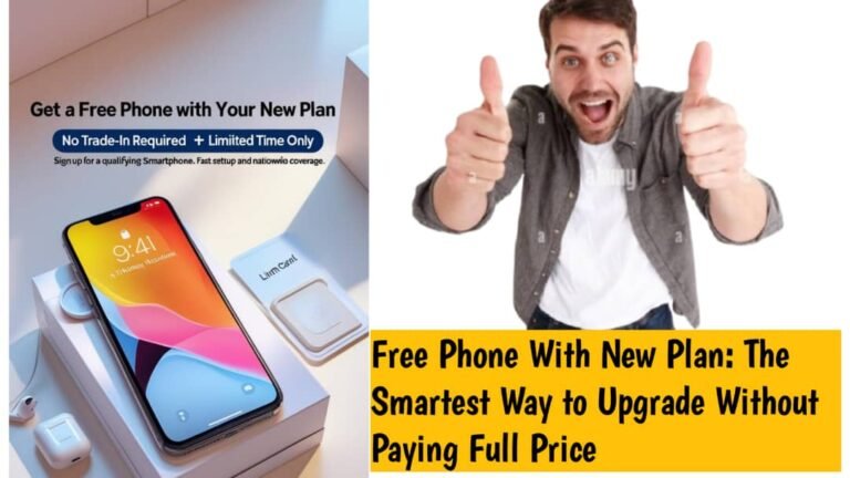 Read more about the article Free Phone With New Plan: The Smartest Way to Upgrade Without Paying Full Price